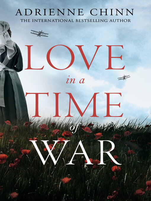 Title details for Love in a Time of War by Adrienne Chinn - Available